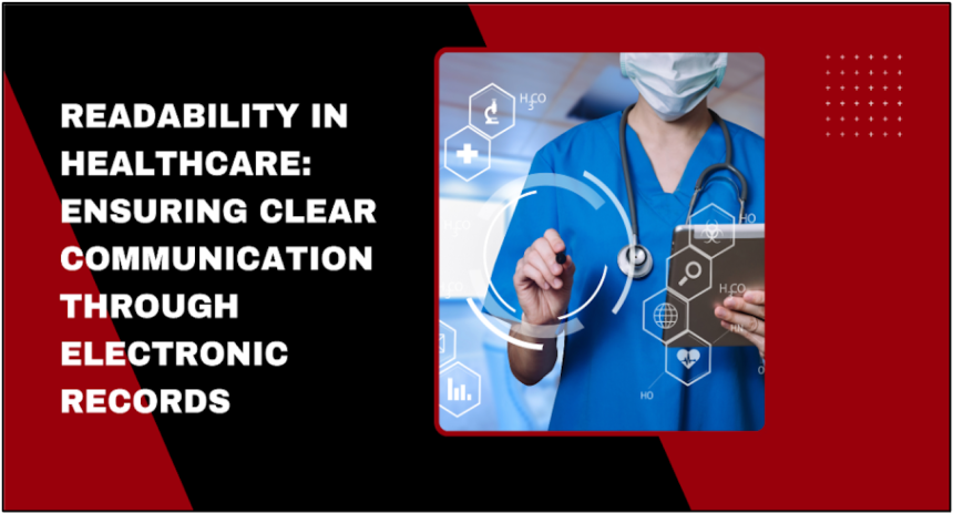 Readability in Healthcare: Ensuring Clear Communication Through Electronic Records