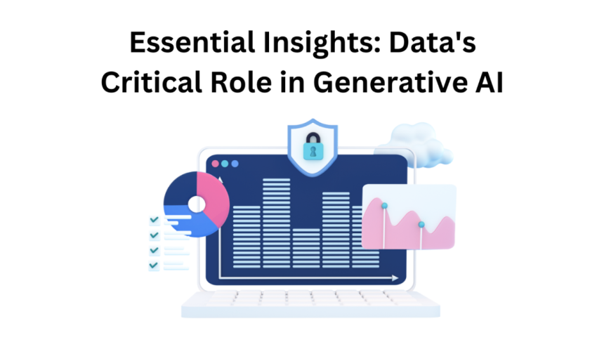 Essential Insights Data's Critical Role in Generative AI