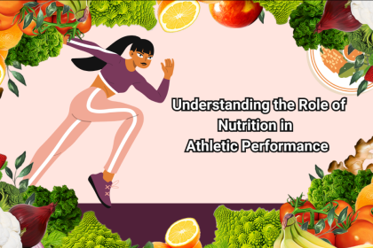 Understanding the Role of Nutrition in Athletic Performance