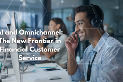 AI and Omnichannel The New Frontier in Financial Customer Service