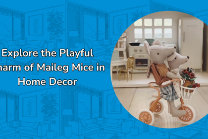 Explore the Playful Charm of Maileg Mice in Home Decor