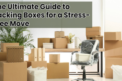 The Ultimate Guide to Packing Boxes for a Stress-Free Move