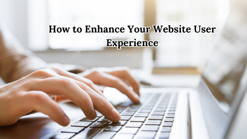 How to Enhance Your Website User Experience