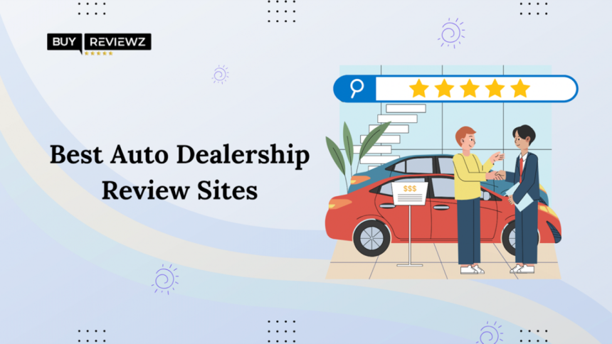 Best Auto Dealership Review Sites