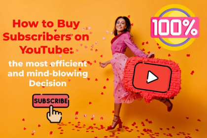 How to Buy Subscribers on YouTube the most efficient and mind-blowing Decision