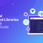 Essential Front-end Libraries for 2025 A Quick Guide