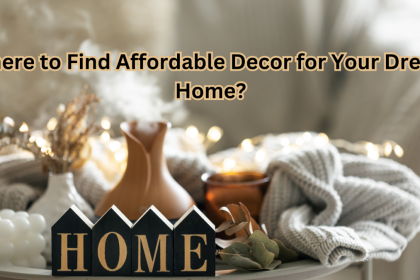 Where to Find Affordable Decor for Your Dream Home?