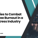 Strategies to Combat Employee Burnout in a High-Stress Industry