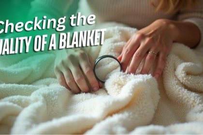 How to Check the Quality of a Blanket