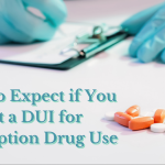 What to Expect if You Get a DUI for Prescription Drug Use